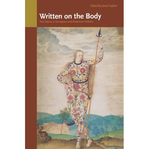 Written on the Body: The Tattoo in European and American History