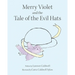 Merry Violet and the Tale of the Evil Hats