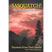 SASQUATCH! Reports From the Field: Encounters Across North America