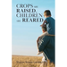 Crops are Raised, Children are Reared