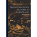 Prehistoric Rock Pictures in Europe and Africa