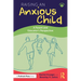 Raising an Anxious Child: A Parent and Educator's Perspective