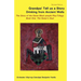 Grandpa! Tell Us a Story Drinking from Ancient Wells the Story of the Game Black People Play/Trilogy Book One: The Game's Soul