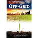 Surviving Off Off-Grid: Decolonizing the Industrial Mind