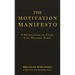 The Motivation Manifesto: 9 Declarations to Claim Your Personal Power