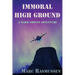 Immoral High Ground: A Mark Groves Adventure