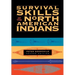 Survival Skills of the North American Indians