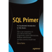 SQL Primer: An Accelerated Introduction to SQL Basics