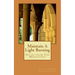 Maintain A Light Burning: Notes From The Monastery