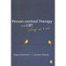 Person-centred Therapy and CBT: Siblings not Rivals