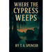 Where The Cypress Weeps