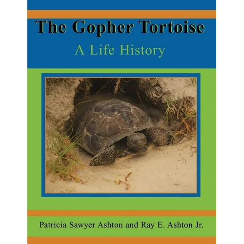 The Gopher Tortoise: A Life History