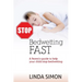 Stop Bedwetting Fast: A Parent's guide to help your child stop bedwetting