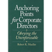 Anchoring Points for Corporate Directors: Obeying the Unenforceable
