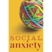 Goodbye Social Anxiety: The only book on Social Anxiety, Self-Esteem and Self-Confidence you'll ever need