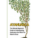 Ayahuasca: The Ultimate Beginner's Guide to Understanding Ayahuasca And What You Need to Know