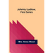 Johnny Ludlow, First Series