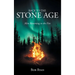 Back to the Stone Age: Men Returning to the Fire