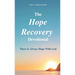 The Hope Recovery Devotional: There is Always Hope with God