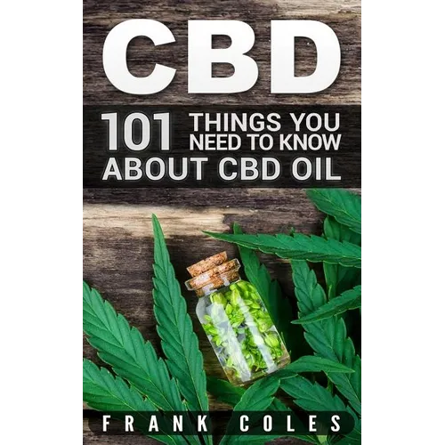 CBD: 101 Things You Need to Know About CBD Oil