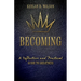 Becoming: A Reflective and Practical Guide to Greatness