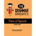 The Grammar Graduate's Parts of Speech: Student Book
