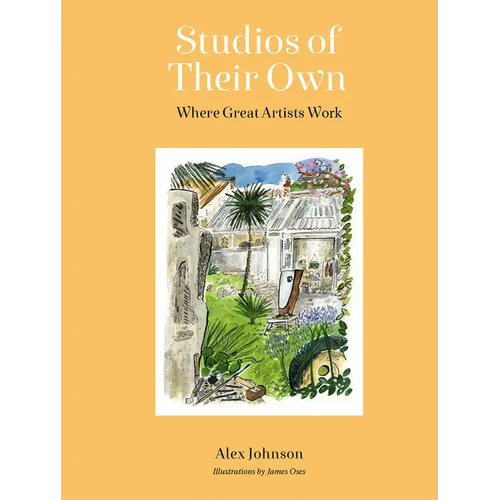 Studios of Their Own: Where Great Artists Work