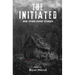The Initiated: And other short stories
