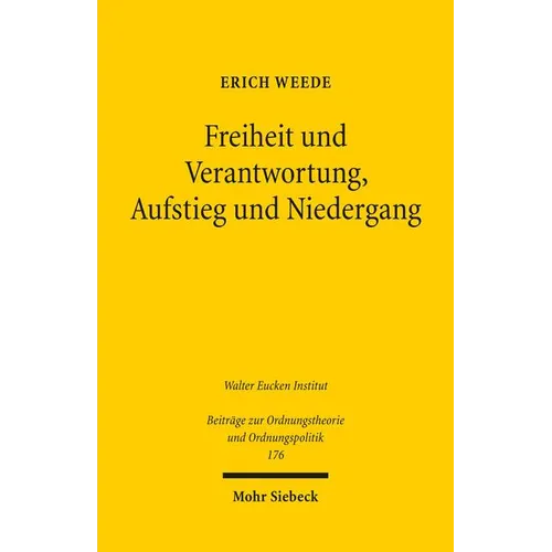 Freiheit Und Verantwortung, Aufstieg Und Niedergang