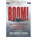Boom!: Leadership that Breaks Barriers, Challenges Convention, and Ignites Innovation