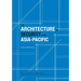 The Architecture of Security in the Asia-Pacific