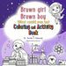 Brown girl Brown boy What Could You Be? Coloring and Activity Book