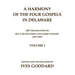 A Harmony of the Four Gospels in Delaware; The translation by Ira D. Blanchard and James Conner (1837-1839) Volume I