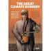 The Great Climate Robbery: How the Food System Drives Climate Change and What We Can Do about It