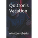 Qoltron's Vacation