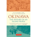 Okinawa: The History of an Island People