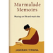 Marmalade Memoirs: Musings on life and much else