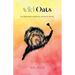 wild Oats: An illustrated collection of poetic stories