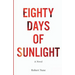 Eighty Days of Sunlight