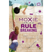 Moxie and the Art of Rule Breaking
