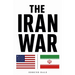 The Iran War