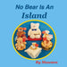 No Bear Is An Island