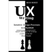 UX Writing and Intuitive Design Processes in a Nutshell: Quick and Easy UX writing crash course for Busy People