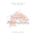 The Happy Empath's Little Book of Affirmations: Mindful Mantras for Daily Self-Care