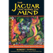 The Jaguar That Roams the Mind: An Amazonian Plant Spirit Odyssey