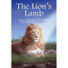 The Lion's Lamb: Heart Cries - Holy Spirit Replies