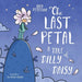 The Last Petal: A Tale of Dilly Daisy