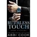 Ruthless Touch: A Dark Romance