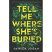 Tell Me Where She's Buried: an addictive, unputdownable thriller with an incredible twist