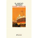 El Ancho Mundo / The Wide World: A Novel